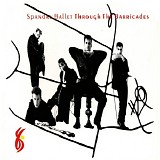 Spandau Ballet - Through The Barricades