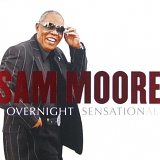 Sam Moore - Overnight Sensational