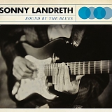 Sonny Landreth - Bound By The Blues