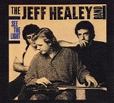 The Jeff Healey Band - See The Light