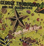 George Thorogood & The Destroyers - Better Than The Rest