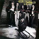 The Rockets - No Ballads