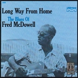 Mississippi Fred Mcdowell - Long Way From Home