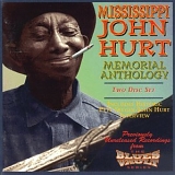 Mississippi John Hurt - Mississippi John Hurt Memorial Anthology