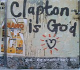 Eric Clapton - Clapton Is God - The Cream Of Early Eric Clapton