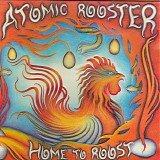 Atomic Rooster - Home To Roost