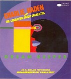 Charlie Haden & Liberation Music Orchestra - Dream Keeper