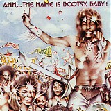 Bootsy Collins - Ahh...the Name Is Bootsy, Baby