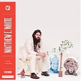 Matthew E. White - Big Inner