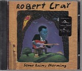 Robert Cray - Some Rainy Morning