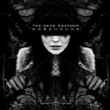 The Dead Weather - Horehound [Third Man Rec., 2-519785]