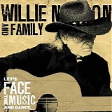 Willie Nelson And Family - Let's Face The Music And Dance