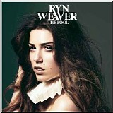 Ryn Weaver - The Fool