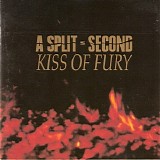 A Split-Second - Kiss Of Fury