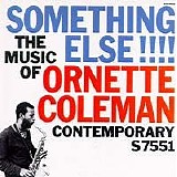 Ornette Coleman - Something Else!!!!