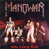 Manowar - Into Glory Ride