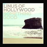 Linus Of Hollywood - Something Good