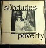 The Subdudes - Poverty