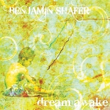 Benjamin Shafer - Dream Awake