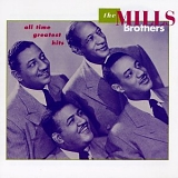 Mills Brothers - The Mills Brothers - All Time Greatest Hits