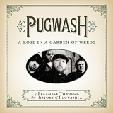 Pugwash - A Rose in a Garden of Weeds: A Preamble Through the History of Pugwash