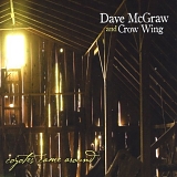 Dave McGraw & Crow Wing - Coyotes Came Around