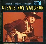 Stevie Ray Vaughan - Martin Scorsese Presents the Blues: Stevie Ray Vaughan