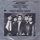 Metro - Girls In Love / I Don't Wanna Dance