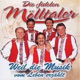 Die Fidelen MÃ¶lltaler - Weil Die Musik Vom Leben ErzÃ¤hlt