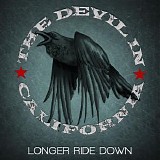 The Devil In California - Longer Ride Down