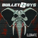 BulletBoys - Elefante