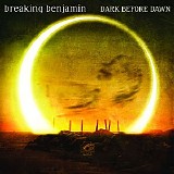 Breaking Benjamin - Dark Before Dawn