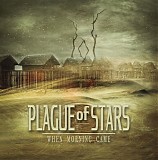 Plague Of Stars - When Morning Came