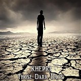 Khepri - Those Dark Days