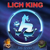 Lich King - Do-Over