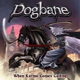 Dogbane - When Karma Comes Calling