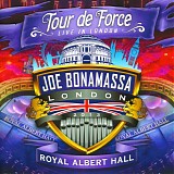 Joe Bonamassa - Tour de Force: Live In London - Royal Albert Hall