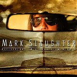 Mark Slaughter - Reflections In A Rear View Mirror