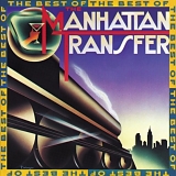 The Manhattan Transfer - The Best Of The Manhattan Transfer