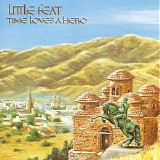 Little Feat - Time Loves A Hero