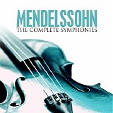 Tbilisi Symphony Orchestra and Jansug Kakhidze - Mendelssohn: The Complete Symphonies