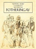 Fotheringay - Nothing More - the Collected Fotheringay 3