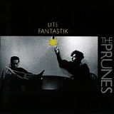 The Prunes - Lite Fantastik