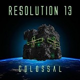 Resolution 13 - Colossal