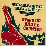 Screaming Eagles - Stand Up And Be Counted