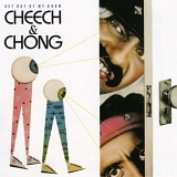 Cheech & Chong - Get Out of My Room