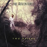 The Adventures - Two Rivers