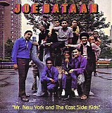 Joe Bataan - Mr. New York and the East Side Kids