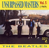 Beatles - Unsurpassed Masters, Vol. 5 (1969)
