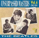 Beatles - Unsurpassed Masters, Vol. 6 (1962-1969)